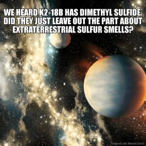Alien Life Breakthrough? The Dimethyl Sulfide Mystery on Exoplanet K2-18b